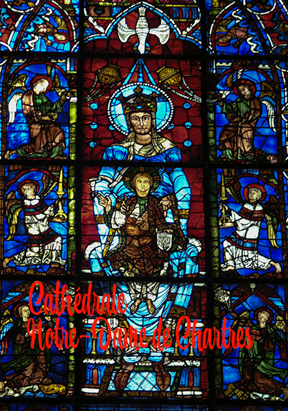Diverses photos de la cathédrale Notre Dame de Chartres dont le vitrail fameux Notre-Dame de la Belle Verrière